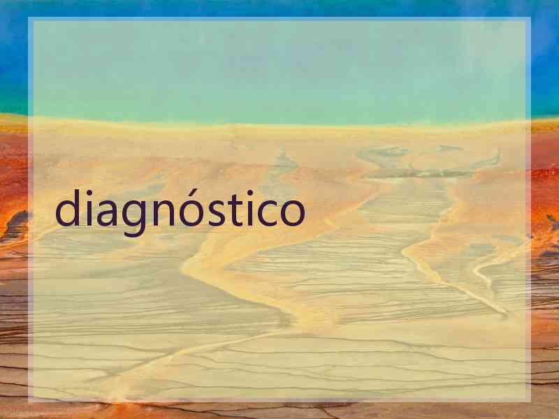 diagnóstico